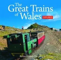 Compact Wales: Los grandes trenes de Gales explorados, The - Compact Wales: Great Trains of Wales Explored, The