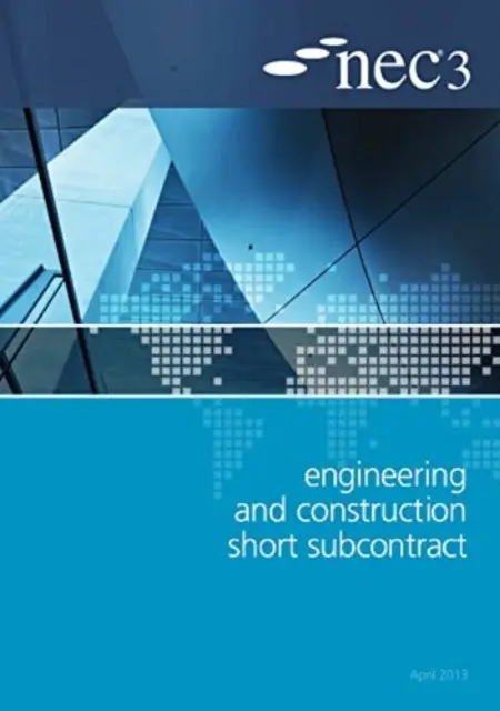 Subcontrato breve de ingeniería y construcción NEC3 - NEC3 Engineering and Construction Short Subcontract