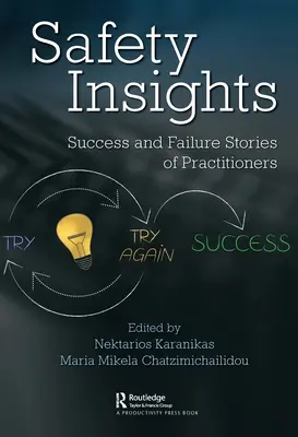 Perspectivas de seguridad: Historias de éxito y fracaso de profesionales - Safety Insights: Success and Failure Stories of Practitioners