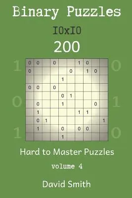 Puzzles Binarios - 200 Puzzles Difíciles de Dominar 10x10 Vol.4 - Binary Puzzles - 200 Hard to Master Puzzles 10x10 Vol.4