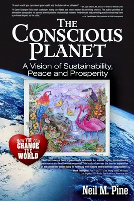 El planeta consciente: Una visión de sostenibilidad, paz y prosperidad - The Conscious Planet: A Vision of Sustainability, Peace and Prosperity