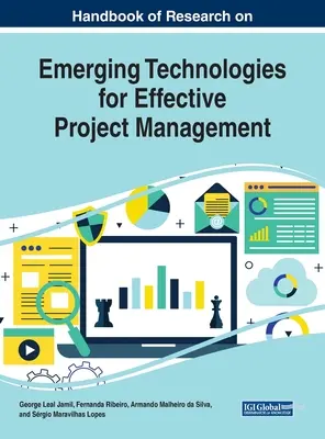 Manual de investigación sobre tecnologías emergentes para la gestión eficaz de proyectos - Handbook of Research on Emerging Technologies for Effective Project Management