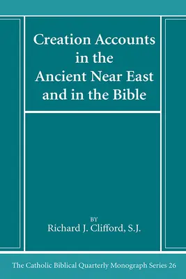 Relatos de la Creación en el Próximo Oriente y en la Biblia - Creation Accounts in the Ancient Near East and in the Bible