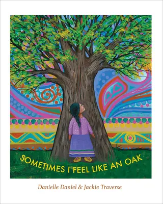 A veces me siento como un roble - Sometimes I Feel Like an Oak