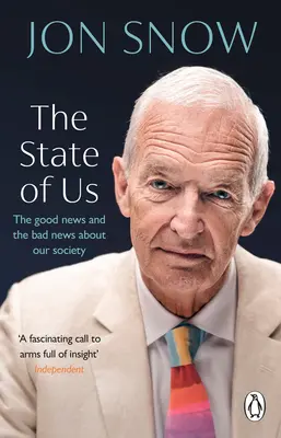 El estado de nosotros: buenas y malas noticias sobre nuestra sociedad - The State of Us: The Good News and the Bad News about Our Society