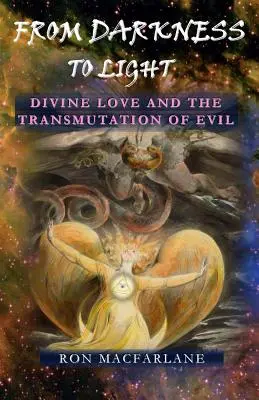 De la oscuridad a la luz: El amor divino y la transmutación del mal - From Darkness to Light: Divine Love and the Transmutation of Evil