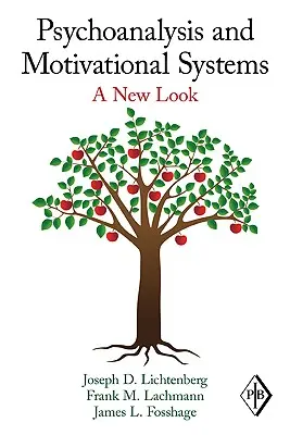 Psicoanálisis y sistemas motivacionales: Una nueva mirada - Psychoanalysis and Motivational Systems: A New Look