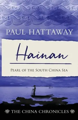 Hainan: La perla del Mar del Sur de China - Hainan: Pearl of the South China Sea