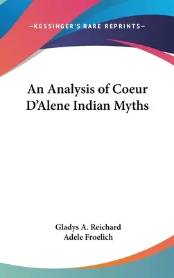 Análisis de los mitos de los indios Coeur D'Alene - An Analysis of Coeur D'Alene Indian Myths