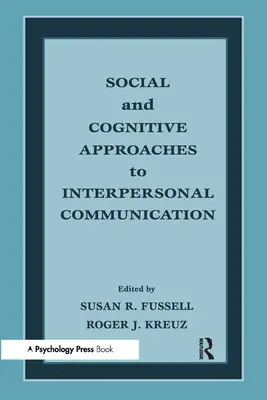 Enfoques sociales y cognitivos de la comunicación interpersonal - Social and Cognitive Approaches to Interpersonal Communication