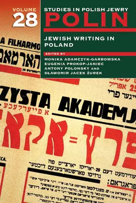 Polin: Estudios sobre el judaísmo polaco Volumen 28: Jewish Writing in Poland - Polin: Studies in Polish Jewry Volume 28: Jewish Writing in Poland