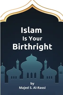 El Islam es tu derecho de nacimiento - Islam Is Your Birthright