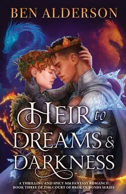 El heredero de los sueños y la oscuridad: Un emocionante y picante romance de fantasía MM - Heir to Dreams and Darkness: A thrilling and spicy MM fantasy romance