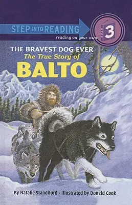 El perro más valiente: La verdadera historia de Balto - The Bravest Dog Ever: The True Story of Balto