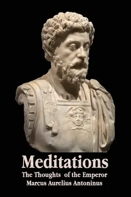 Meditaciones - Los pensamientos del emperador Marco Aurelio Antonino - Con reseña biográfica, filosofía de, ilustraciones, índice e índice de términos - Meditations - The Thoughts of the Emperor Marcus Aurelius Antoninus - With Biographical Sketch, Philosophy Of, Illustrations, Index and Index of Terms