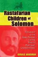 Hijos rastafaris de Salomón: El legado del Kebra Nagast y el camino hacia la paz y el entendimiento - Rastafarian Children of Solomon: The Legacy of the Kebra Nagast and the Path to Peace and Understanding