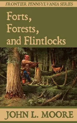 Fuertes, bosques y pedernales - Forts, Forests, and Flintlocks