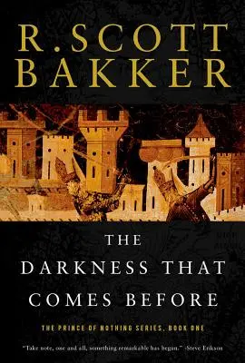 La oscuridad que viene antes: El Príncipe de la Nada, Libro Primero - The Darkness That Comes Before: The Prince of Nothing, Book One