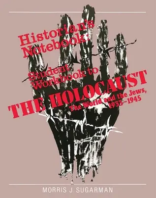 El Holocausto: El mundo y los judíos - Cuaderno de ejercicios - The Holocaust: The World and the Jews - Workbook