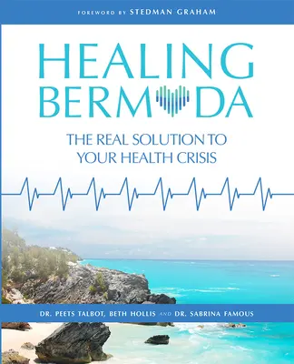 Healing Bermuda: La Verdadera Solución A Su Crisis De Salud - Healing Bermuda: The Real Solution to Your Health Crisis