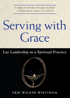 Servir con gracia: El liderazgo laico como práctica espiritual - Serving with Grace: Lay Leadership as a Spiritual Practice