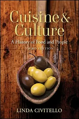 Cocina y cultura: Historia de los alimentos y los pueblos - Cuisine and Culture: A History of Food and People