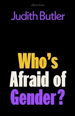 ¿Quién teme al género? - Who's Afraid of Gender?