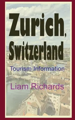 Zúrich, Suiza: Información turística - Zurich, Switzerland: Tourism Information