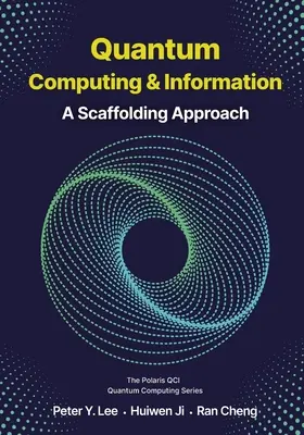 Computación e información cuánticas: Un enfoque de andamiaje - Quantum Computing and Information: A Scaffolding Approach