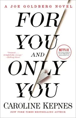 Para ti y sólo para ti: Una novela de Joe Goldberg - For You and Only You: A Joe Goldberg Novel