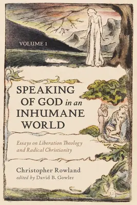 Hablar de Dios en un mundo inhumano, volumen 1: Ensayos sobre teología de la liberación y cristianismo radical - Speaking of God in an Inhumane World, Volume 1: Essays on Liberation Theology and Radical Christianity