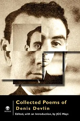 Poemas recopilados de Denis Devlin - Collected Poems of Denis Devlin