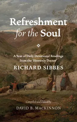 Refresco para el alma: Un año de lecturas diarias del «Doctor Celestial - Refreshment for the Soul: A Year of Daily Readings from the 'Heavenly Doctor'