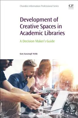 Desarrollo de espacios creativos en bibliotecas académicas - Development of Creative Spaces in Academic Libraries