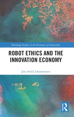Ética del robot y economía de la innovación - Robot Ethics and the Innovation Economy