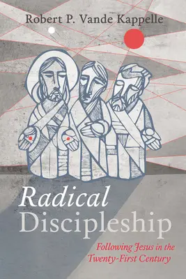 Discipulado radical - Radical Discipleship