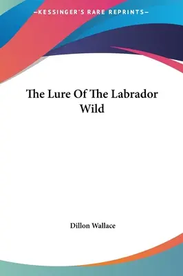 La seducción del labrador salvaje - The Lure Of The Labrador Wild