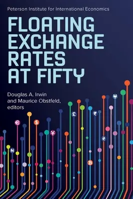 Tipos de cambio flotantes a los cincuenta - Floating Exchange Rates at Fifty