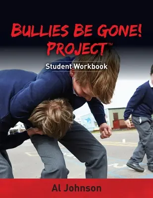 Se acabaron los matones Project: Cuaderno del alumno - Bullies Be Gone! Project: Student Workbook