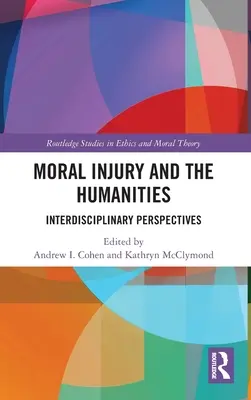 Daño moral y humanidades: Perspectivas interdisciplinarias - Moral Injury and the Humanities: Interdisciplinary Perspectives