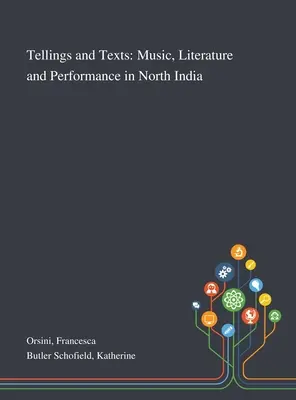 Relatos y textos: Música, literatura e interpretación en el norte de la India - Tellings and Texts: Music, Literature and Performance in North India