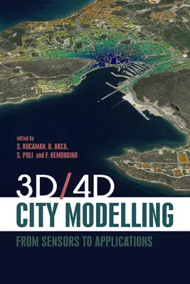 3d/4D City Modelling: De los sensores a las aplicaciones - 3d/4D City Modelling: From Sensors to Applications