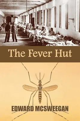 El refugio de la fiebre - The Fever Hut