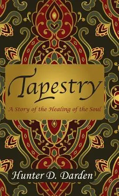 Tapiz: Una historia de curación del alma - Tapestry: A Story of the Healing of the Soul