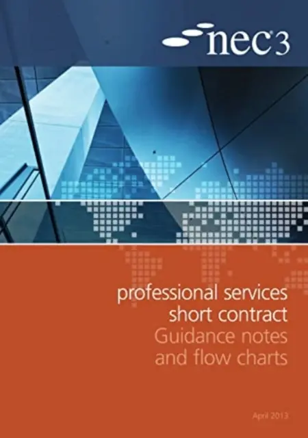 NEC3 Professional Services Short Contract Notas orientativas y diagramas de flujo - NEC3 Professional Services Short Contract Guidance Notes and Flow Charts