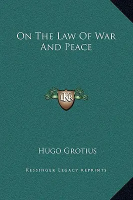 Sobre la ley de la guerra y la paz - On the Law of War and Peace