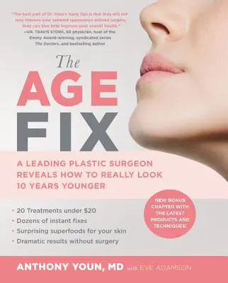 El remedio de la edad: Un destacado cirujano plástico revela cómo parecer realmente 10 años más joven - The Age Fix: A Leading Plastic Surgeon Reveals How to Really Look 10 Years Younger