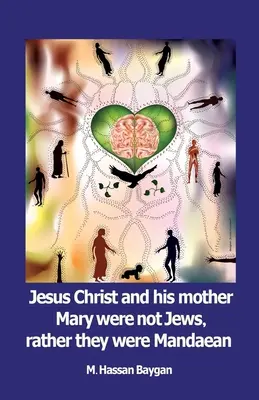 Jesucristo y su madre María no eran judíos, sino mandeos - Jesus christ and his mother Mary were not Jews, rather they were Mandaean