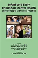 Infant and Early Childhood Mental Health: Conceptos básicos y práctica clínica - Infant and Early Childhood Mental Health: Core Concepts and Clinical Practice