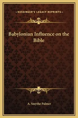 La influencia babilónica en la Biblia - Babylonian Influence on the Bible